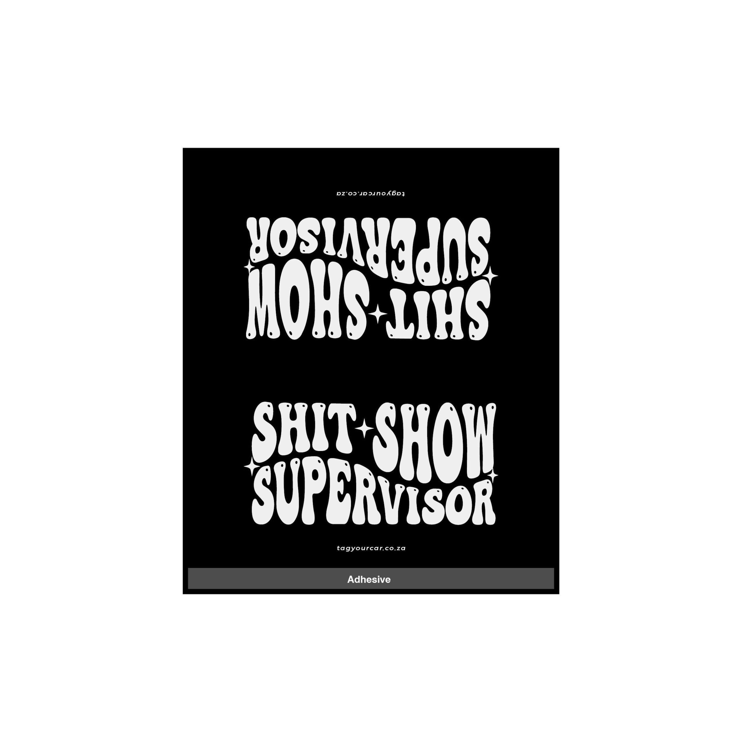 Tag Your Car - Shit Show Supervisor - black - car tag