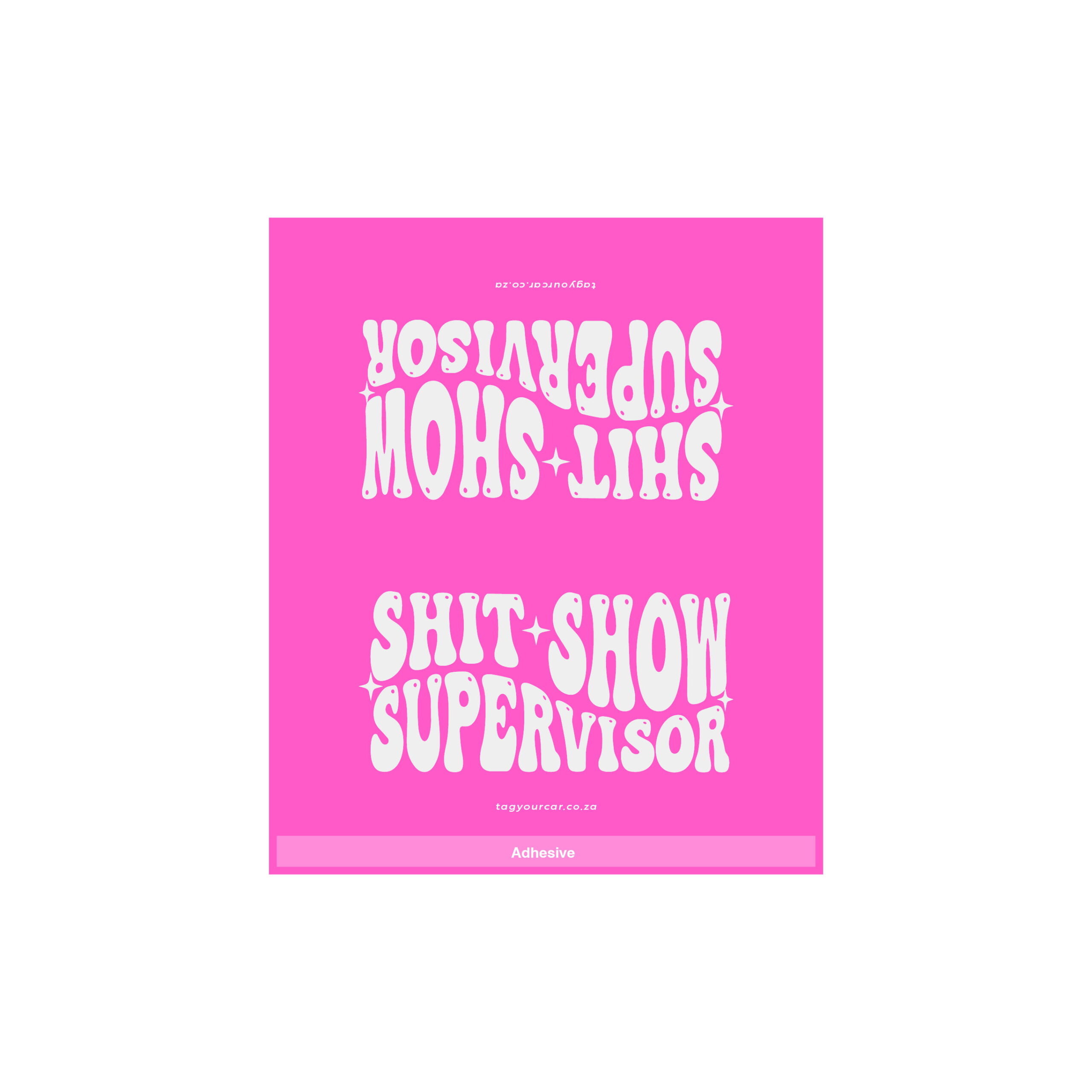 Tag Your Car - Shit Show Supervisor - pink - car tag