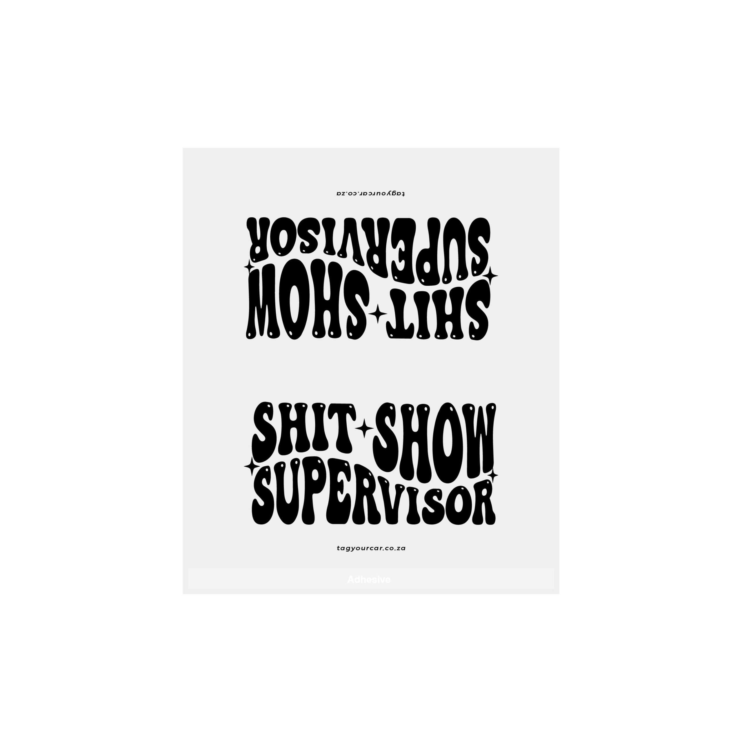 Tag Your Car - Shit Show Supervisor - white - car tag